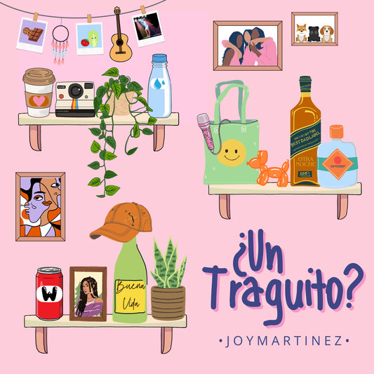 Joy Martinez te invita ¿Un Traguito?